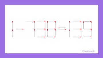 Le défi ultime des allumettes : Pouvez-vous résoudre 1 - 738 = 139 en moins de 30 secondes ?